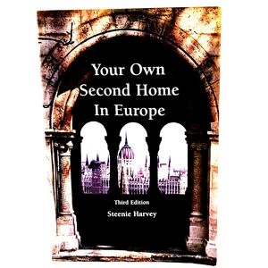 New Your Own Second Home in Europe by Steenie Harvey